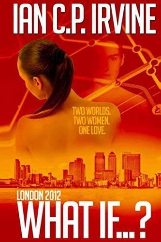 London 2012 : &#8216;What If?&#8217;: A Romanti, Irvine, Mr Ian Paperback Book Pre-Owned English