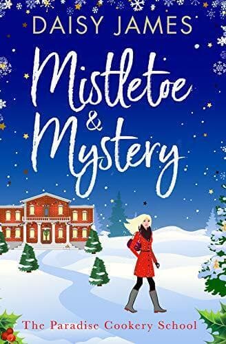 Mistletoe & Mystery (Paradise Cookery School) by Daisy James Paperback Book Pre-Owned English