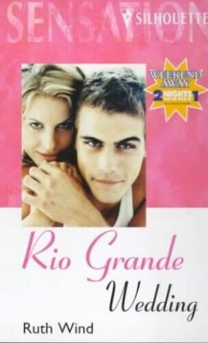 Rio Grande Wedding (Sensation S.) by Wind, Ruth Paperback Book Pre-Owned English