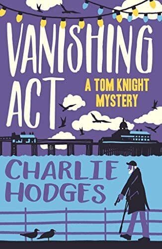 Vanishing Act (Tom Knight) by Hodges, Charlie Paperback Book Pre-Owned English