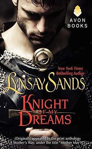 Knight of My Dreams: Originally Publi, Sands, Lynsay Paperback Book Pre-Owned English