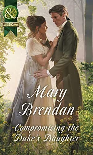 Compromising The Duke’s Daughter (Historical) by Brendan, Mary Paperback Book Pre-Owned English