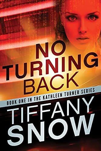 No Turning Back: 1 (Kathleen Turner) by Snow, Tiffany Paperback Book Pre-Owned English