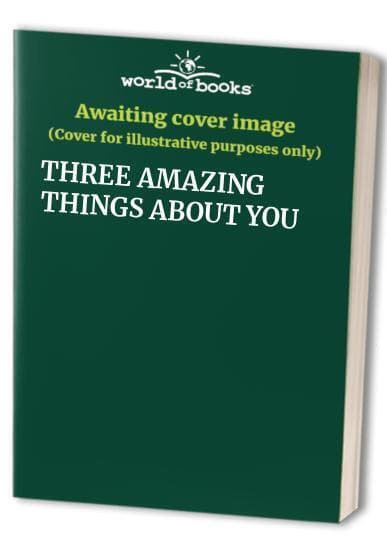 THREE AMAZING THINGS ABOUT YOU Paperback Book Pre-Owned English