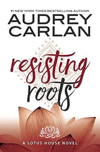 Resisting Roots: Volume 1 (Lotus House) by Carlan, Audrey Paperback Book Pre-Owned English