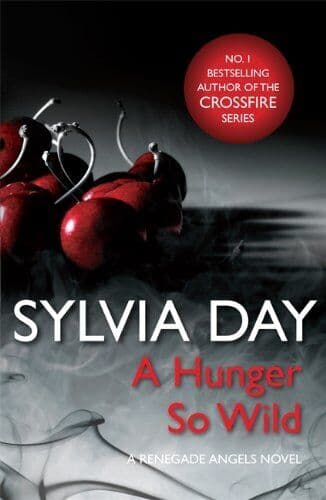 A Hunger So Wild (A Renegade Angels Novel): 2 by Day, Sylvia Paperback Book Pre-Owned English