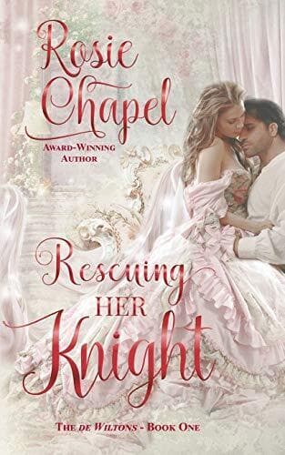 Rescuing her Knight (1) (The de Wiltons), Chapel, Rosie Paperback Book Pre-Owned English