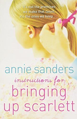 Instructions for Bringing Up Scarlett, Sanders, Annie Paperback Book Pre-Owned English