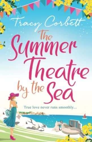 The Summer Theatre by the Sea by Corbett, Tracy Paperback Book Pre-Owned English