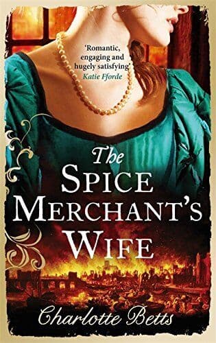 The Spice Merchant&#8217;s Wife by Betts, Charlotte Paperback Book Pre-Owned English