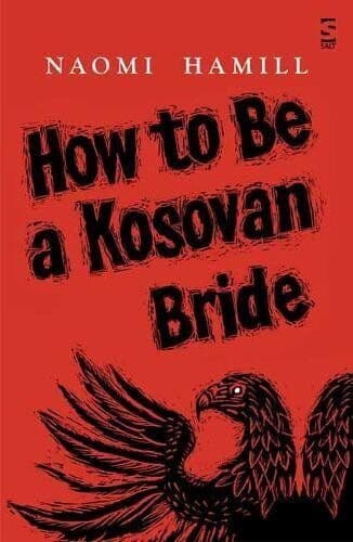 How To Be a Kosovan Bride by Hamill, Naomi Paperback Book Pre-Owned English