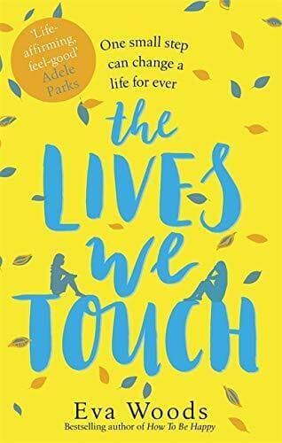 The Lives We Touch: The new uplifting, funny and wise read from by Woods, Eva Paperback Book Pre-Owned English