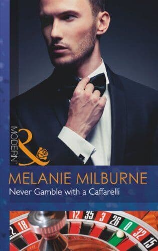 Never Gamble with a Caffarelli: 3 (Those Scandalous by Melanie Milburne Paperback Book Pre-Owned English