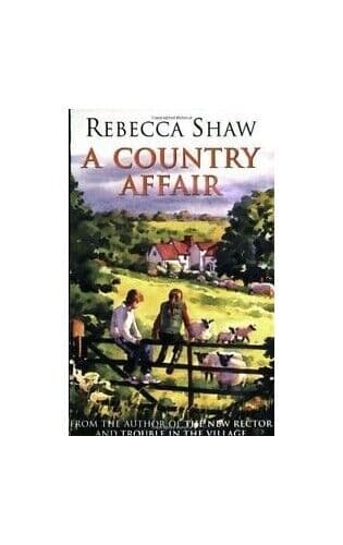 A Country Affair by Rebecca Shaw Paperback Book Pre-Owned English