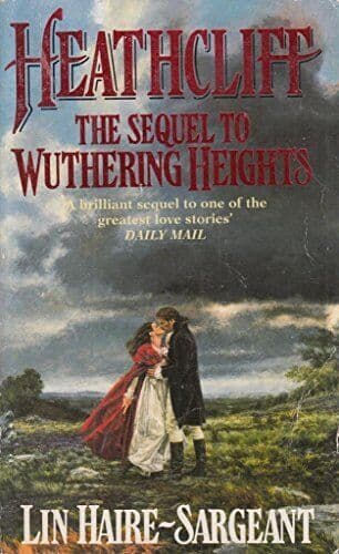 Heathcliff: The Sequel to Wuthering Heights by Haire-Sargeant, Lin The Paperback Book Pre-Owned English