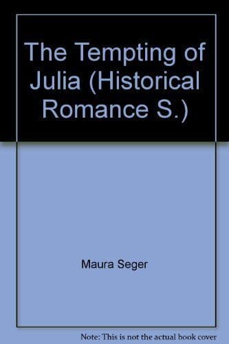 The Tempting of Julia (Mills & Boon Historical) by Seger, Maura Paperback Book Pre-Owned English
