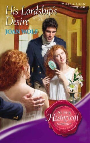 His Lordship’s Desire (Super Historical R, Joan Wolf Paperback Book Pre-Owned English