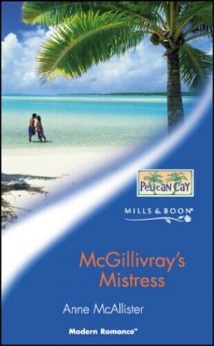 McGILLIVRAY’S MISTRESS (Mills & Boo, McAllister, Ann Paperback Book Pre-Owned English