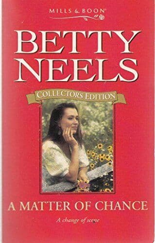 Matter of Chance (Betty Neels Collector’s Editions) by Neels, Betty Paperback Book Pre-Owned English