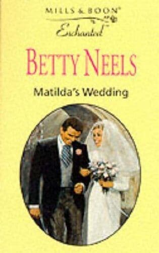 Matilda’s Wedding (Enchanted S.) by Neels, Betty Paperback Book Pre-Owned English