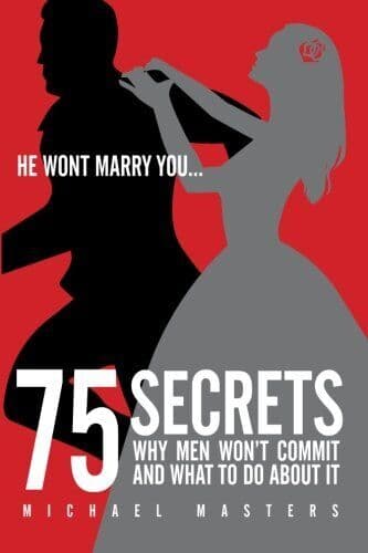 He Won’t Marry You: 75 Secret Reaso, Masters, Michae Paperback Book Pre-Owned English