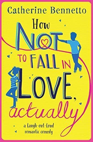 How Not to Fall in Love, Actually: a laugh-out-loud ro by Bennetto, Catherine Paperback Book Pre-Owned English