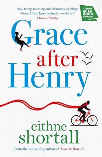 Grace After Henry by Shortall, Eithne Paperback Book Pre-Owned English