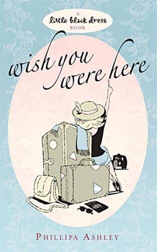 Wish You Were Here (Little Black Dress) by Ashley, Phillipa Paperback Book Pre-Owned English