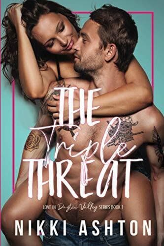 The Triple Threat (Love In Dayton Valley) by Ashton, Nikki Paperback Book Pre-Owned English