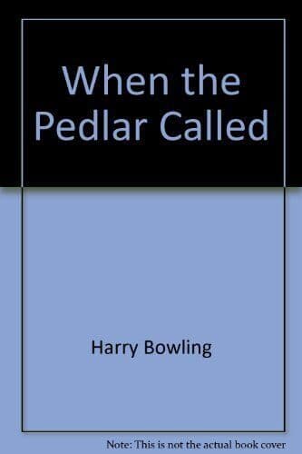 When the Pedlar Called by Bowling, Harry Paperback Book Pre-Owned English
