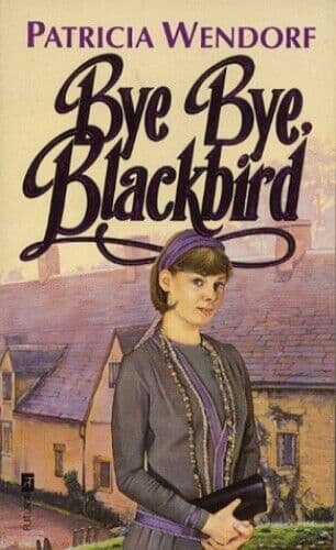 Bye Bye, Blackbird by Wendorf, Patricia Paperback Book Pre-Owned English