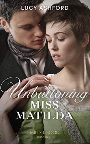 Unbuttoning Miss Matilda (Historical) by Ashford, Lucy Paperback Book Pre-Owned English