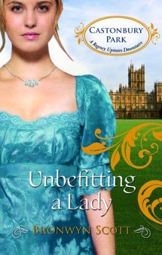 Unbefitting a Lady (Mills & Boon - Castonbury Park) by Bronwyn Scott Paperback Book Pre-Owned English