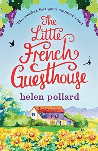 The Little French Guesthouse: The perfect feel good summer by Pollard, Helen Paperback Book Pre-Owned English