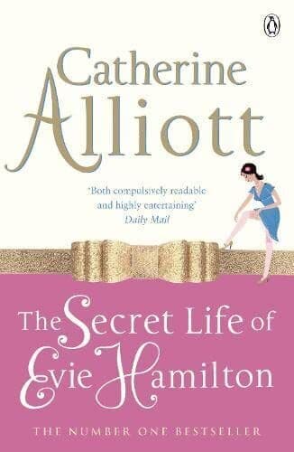 The Secret Life of Evie Hamilton by Alliott, Catherine Paperback Book Pre-Owned English