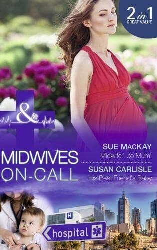 Midwifeto Mum! (Midwives On-Call - 5): Midwif by Sue MacKay / Susan C Paperback Book Pre-Owned English
