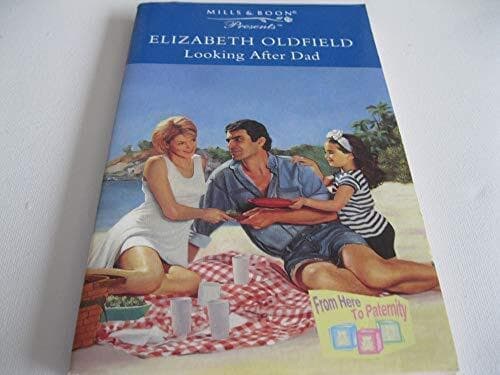 Looking After Dad (Presents S.), Oldfield, Elizabeth Paperback Book Pre-Owned English