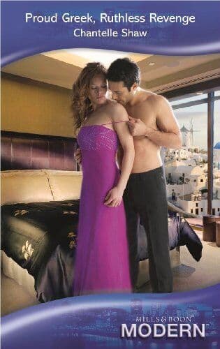 Proud Greek, Ruthless Revenge (Mills & Boon Moder by Chantelle Shaw Paperback Book Pre-Owned English
