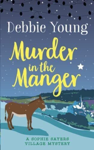 Murder in the Manger: A Sophie Sayers, Young, Debbie Paperback Book Pre-Owned English