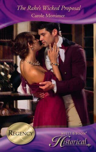 The Rake’s Wicked Proposal (Mills & Boon Histori by Carole Mortimer Paperback Book Pre-Owned English