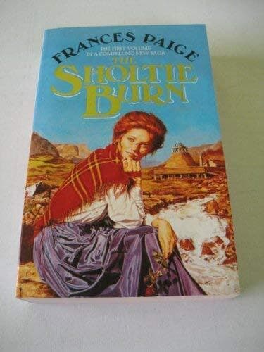 The Sholtie Burn ( 1) by Frances Paige Paperback Book Pre-Owned English
