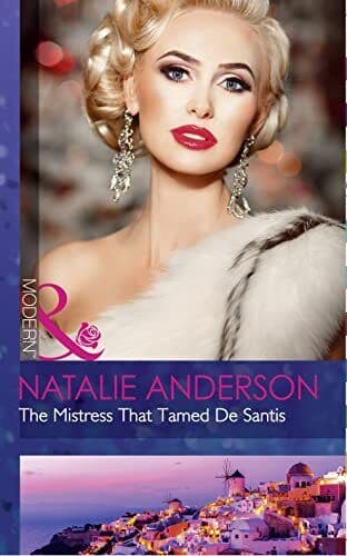 The Mistress That Tamed De Santis (The Throne of San Fel by Anderson, Natalie Paperback Book Pre-Owned English