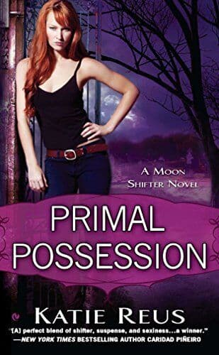 Primal Possession: A Moon Shifter Novel: 2, Reus, Katie Paperback Book Pre-Owned English