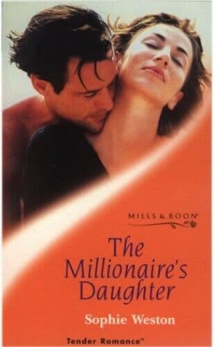 The Millionaire’s Daughter (Tender Romance S.) by Weston, Sophie Paperback Book Pre-Owned English