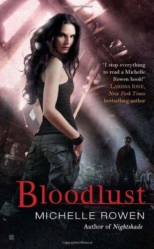Bloodlust: A Nightshade Novel (Night, Michelle Rowen Paperback Book Pre-Owned English