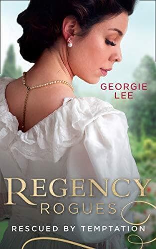 Regency Rogues: Rescued By Temptation: Rescued from Ruin / Mi by Lee, Georgie Paperback Book Pre-Owned English