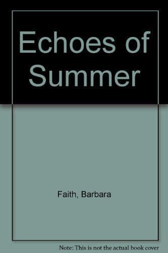 Echoes of Summer by Faith, Barbara  Paperback Book Pre-Owned English