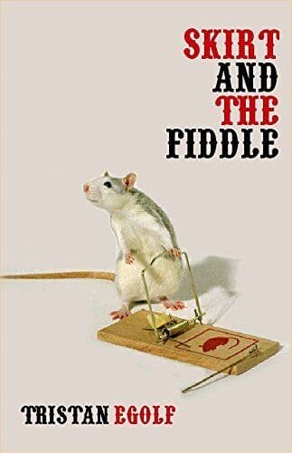 Skirt And The Fiddle by Egolf, Tristan Paperback Book Pre-Owned English