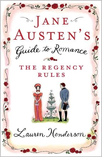 Jane Austen’s Guide to Romance: The Regency Ru by Henderson, Lauren Paperback Book Pre-Owned English
