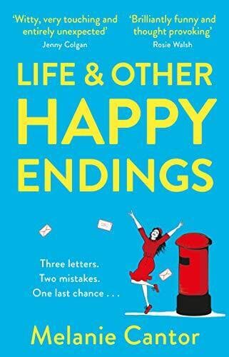 Life and other Happy Endings: The witty, hopeful and uplif by Cantor, Melanie Paperback Book Pre-Owned English